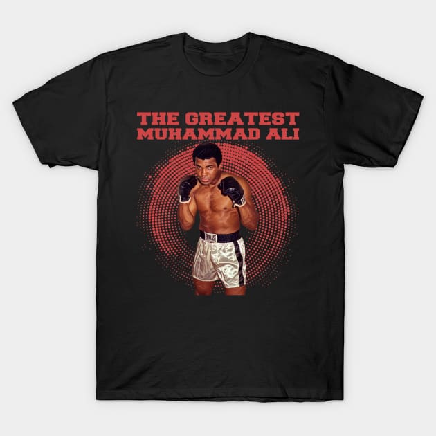 The Greatest Muhammad Ali T-Shirt by Bunagemoy